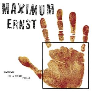 CD Shop - MAXIMUM ERNST HALLMARK OF A CRISIS..
