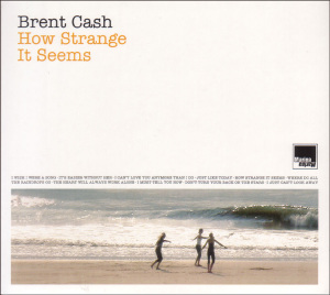 CD Shop - BRENT CASH HOW STRANGE IT SEEMS