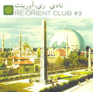 CD Shop - VARIOUS ARTISTS RE:ORIENT CLUB 3 -13TR-