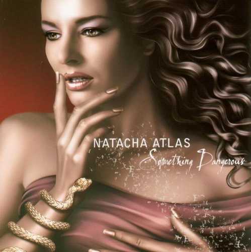 CD Shop - NATACHA ATLAS SOMETHING DANGEROUS