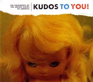 CD Shop - PRESIDENTS OF THE UNITED STATES OF AMERICA KUDOS TO YOU!
