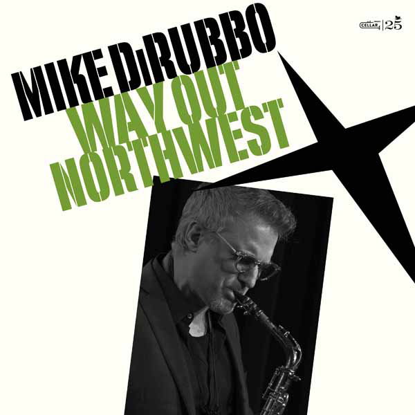 CD Shop - MIKE DIRUBBO WAY OUT NORTHWEST