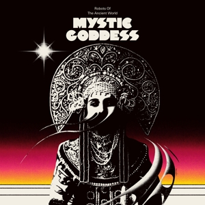 CD Shop - ROBOTS OF THE ANCIENT WORLD MYSTIC GODDESS