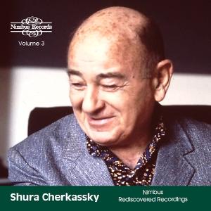 CD Shop - SHURA CHERKASSKY NIMBUS RECORDINGS REDISCOVERED VOL. 3