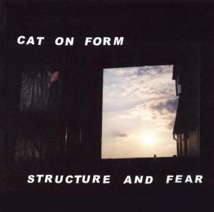 CD Shop - CAT ON FORM STRUCTURE & FEAR