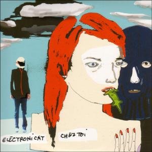 CD Shop - ELECTRONICAT CHEZ TOI
