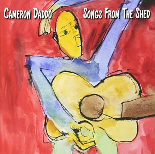 CD Shop - CAMERON DADDO SONGS FROM THE SHED