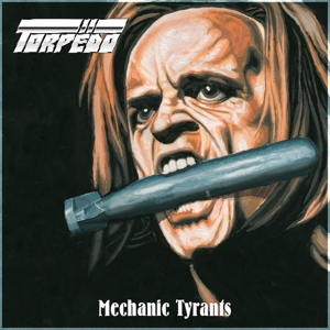CD Shop - TORPEDO MECHANIC TYRANTS