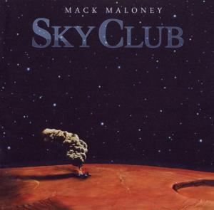 CD Shop - MACK MALONEY SKY CLUB