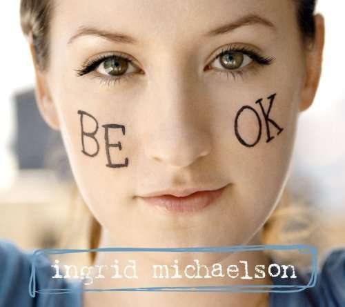 CD Shop - INGRID MICHAELSON BE OK