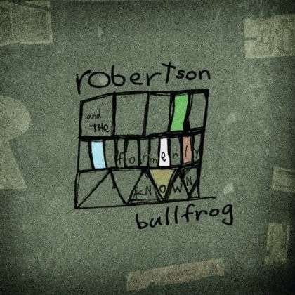 CD Shop - ROBERTSON & THE FORMERLY KNOWN BULLFROG ROBERSTON & THE FO...