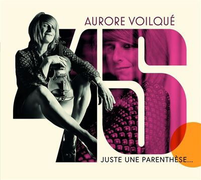 CD Shop - AURORE VOILQUé 45 - JUSTE UNE PARENTHESE