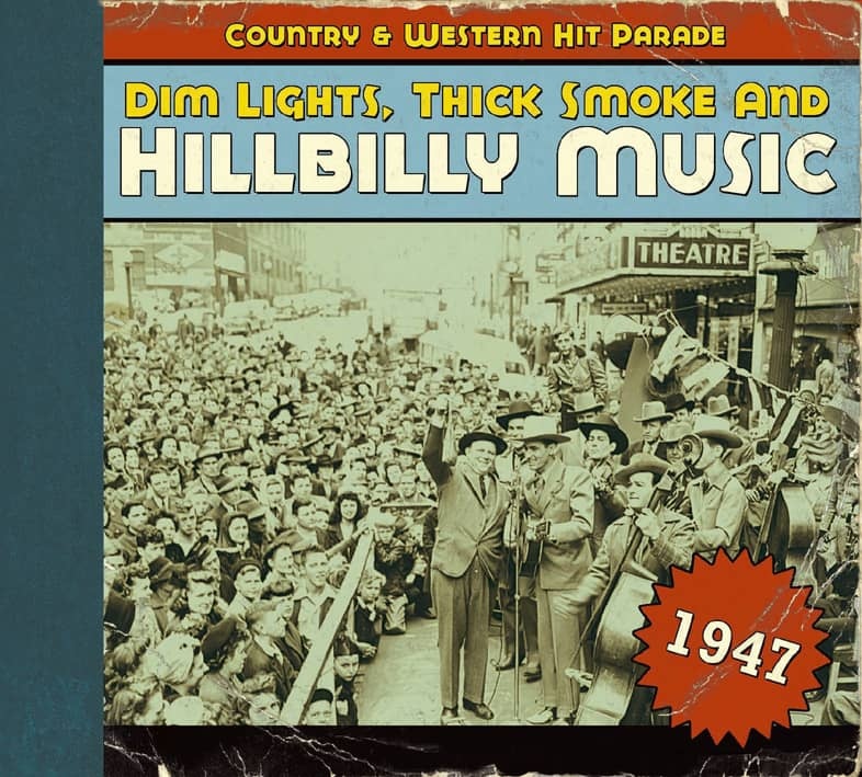 CD Shop - DIM LIGHTS, THICK SMOKE AND HILLBILLY MUSIC - COUNTRY & WESTERN HIT PARADE 1947 