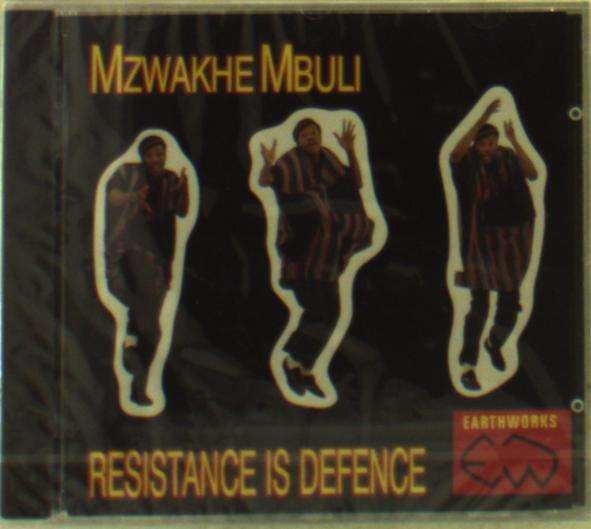 CD Shop - MZWAKHE MBULI RESISTANCE IS DEFENCE