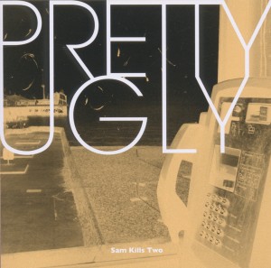 CD Shop - SAM KILLS TWO PRETTY UGLY
