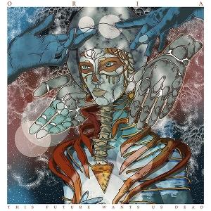 CD Shop - ORIA THIS FUTURE WANTS US DEAD