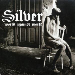 CD Shop - SILVER WORLD AGAINST WORLD
