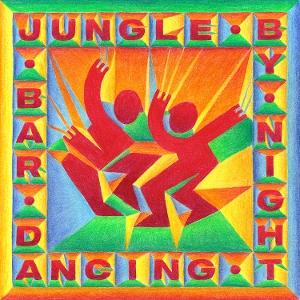 CD Shop - JUNGLE BY NIGHT BAR DANCING
