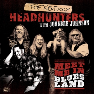 CD Shop - KENTUCKY HEADHUNTERS WITH JOHNNIE JOHNSON MEET ME IN BLUESLAND