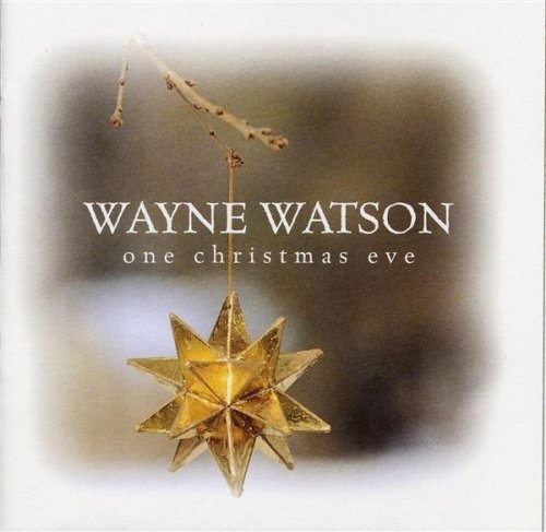 CD Shop - WAYNE WATSON ONE CHRISTMAS EVE
