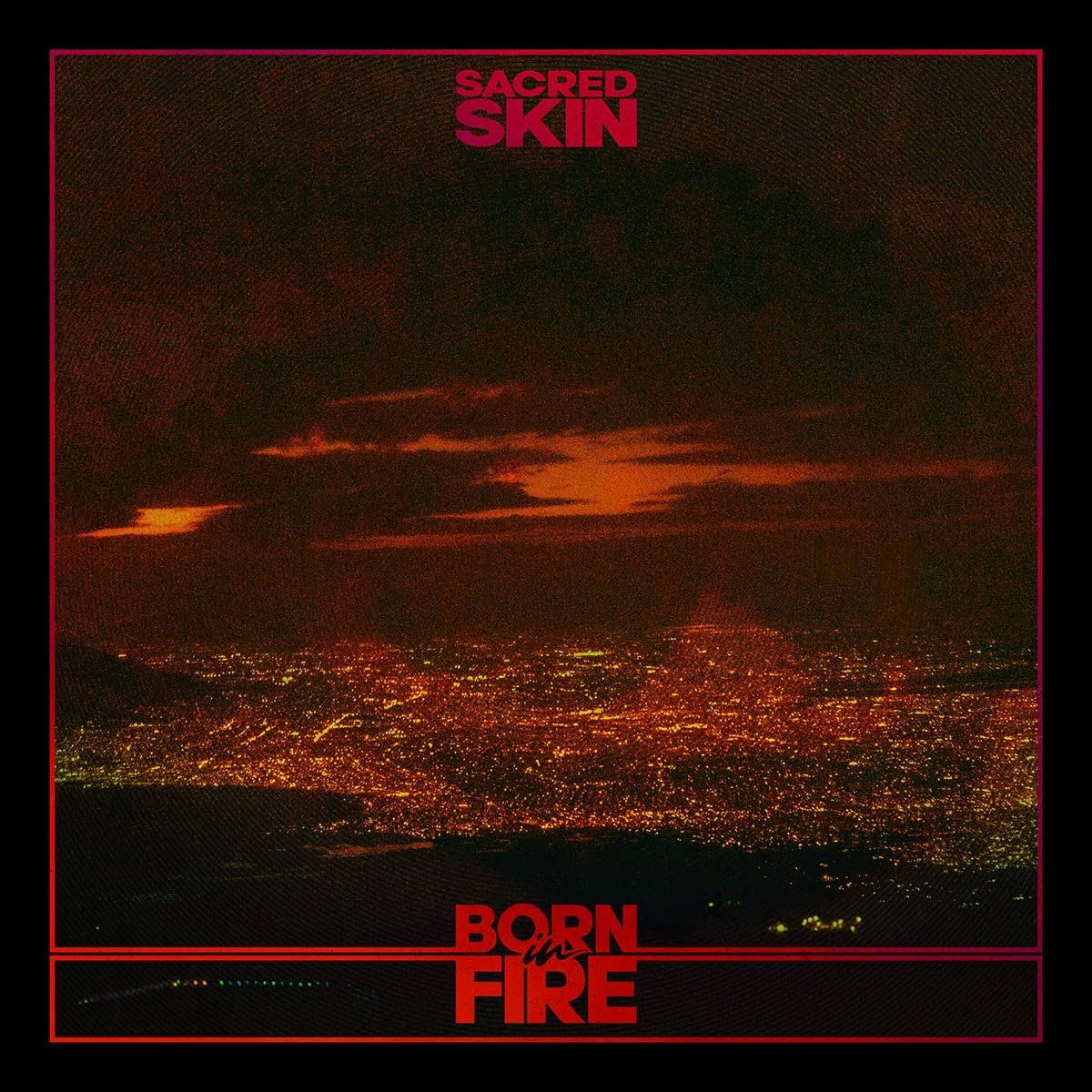 CD Shop - SACRED SKIN BORN IN FIRE