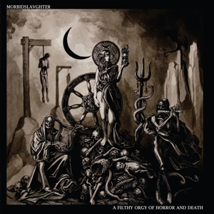 CD Shop - MORBID SLAUGHTER A FILTHY ORGY OF HORROR..