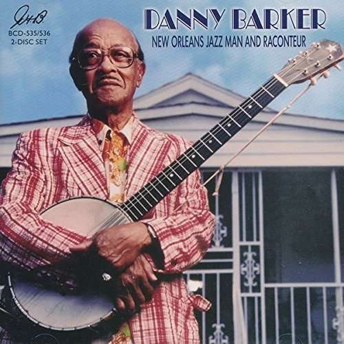 CD Shop - DANNY BARKER NEW ORLEANS JAZZ MAN..
