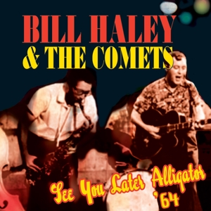 CD Shop - BILL -& HIS COMETS- HALEY SEE YOU LATER ALLIGATO\