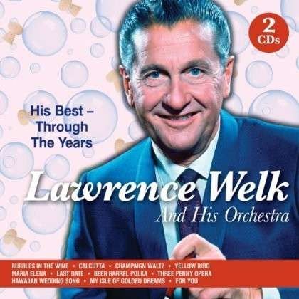CD Shop - LAWRENCE WELK HIS BEST - THROUGH THE...