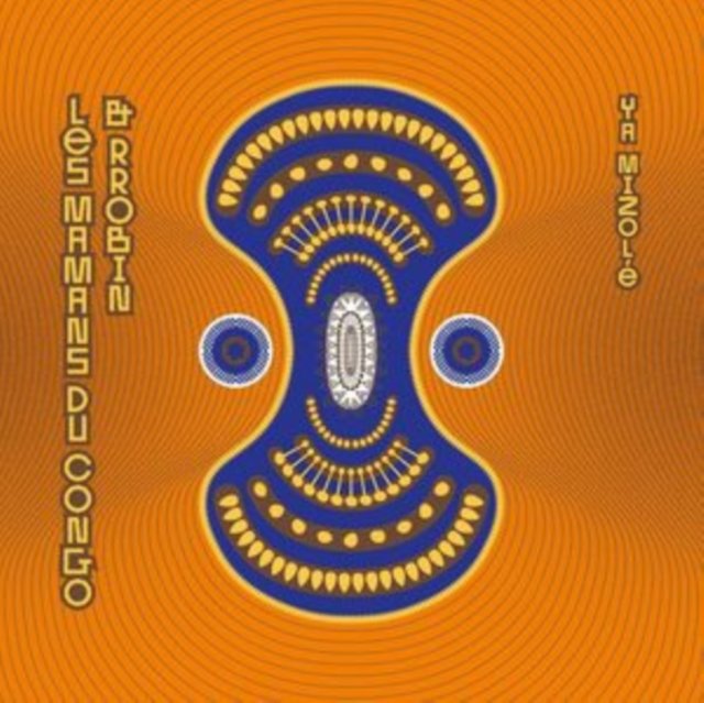 CD Shop - LES -& RROBIN- MAMANS DU CONGO YA MIZOLE (CLEAR/ORANG...