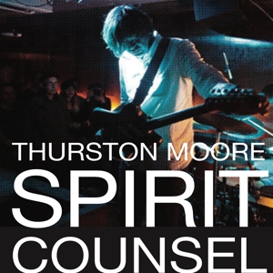 CD Shop - THURSTON MOORE SPIRIT COUNSEL (+ BOOK)