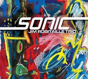 CD Shop - JIM ROBITAILLE TRIO SONIC
