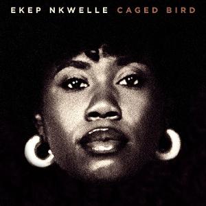 CD Shop - EKEP NKWELLE CAGED BIRD