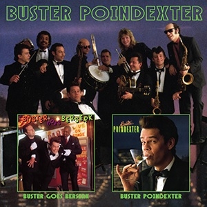 CD Shop - BUSTER POINDEXTER BUSTER GOES BESERK/BUS...
