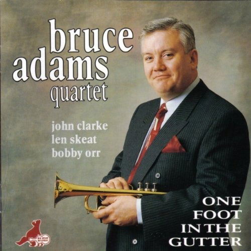 CD Shop - BRUCE ADAMS QUARTET ONE FOOT IN THE GUTTER
