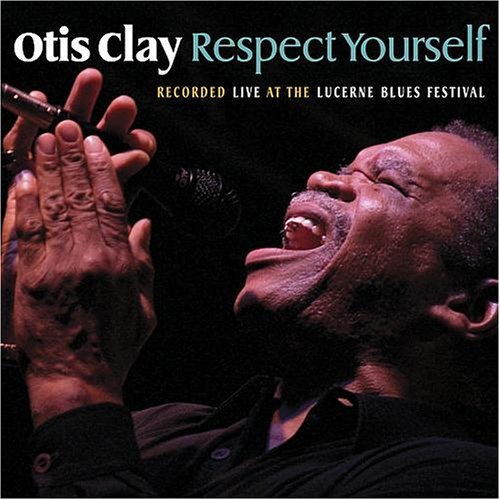 CD Shop - OTIS CLAY RESPECT YOURSELF