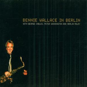 CD Shop - BENNIE WALLACE IN BERLIN