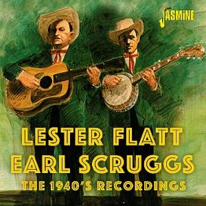 CD Shop - LESTER FLATT,EARL SCRUGGS 1940S RECORDINGS