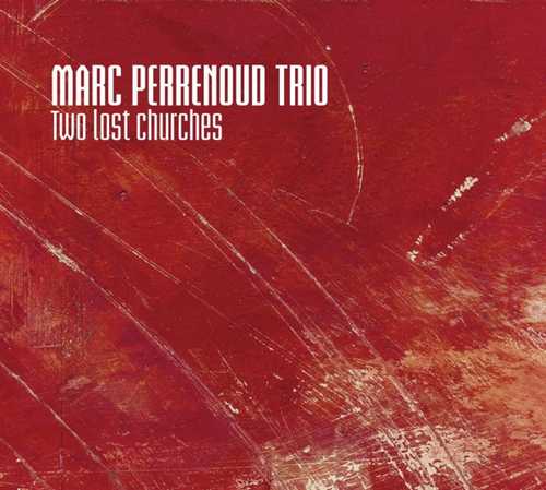 CD Shop - MARC -TRIO- PERRENOUD TWO LOST CHURCHES
