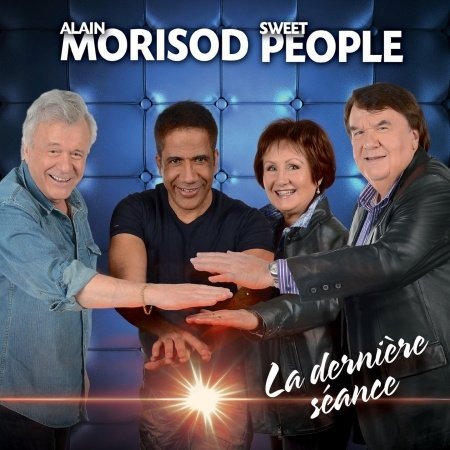 CD Shop - ALAIN & SWEET PEOPLE MORISOD LA DERNIERE SEANCE
