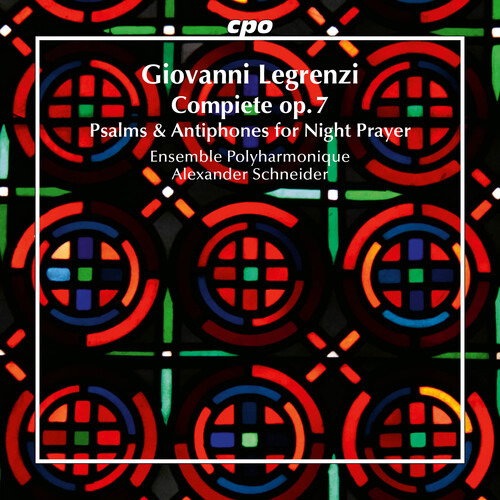 CD Shop - ENSEMBLE POLYHARMONIQUE LEGRENZI: COMPIETE OP. 7 - PSALMS & ANTIPHONES FOR NIGHT PRAYER