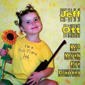 CD Shop - JEFF OTT WILL WORK FOR DIAPERS