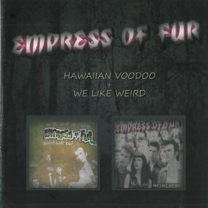 CD Shop - EMPRESS OF FUR HAWAIIAN VOODOO + WE L...