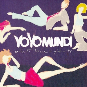 CD Shop - YO YO MUNDI EVIDENTI TRACCE DI FEL...