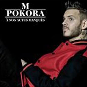 CD Shop - M POKORA A NOS ACTES MANQUES
