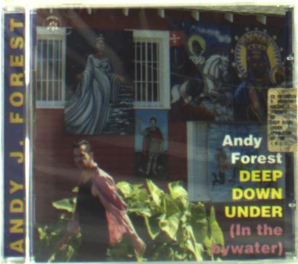 CD Shop - ANDY J. FOREST DEEP DOWN UNDER