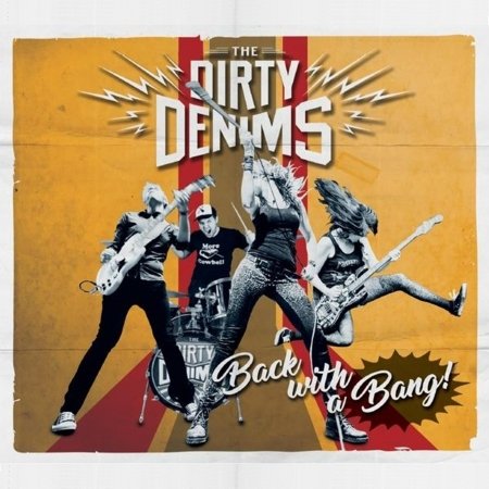 CD Shop - THE DIRTY DENIMS BACK WITH A BANG!
