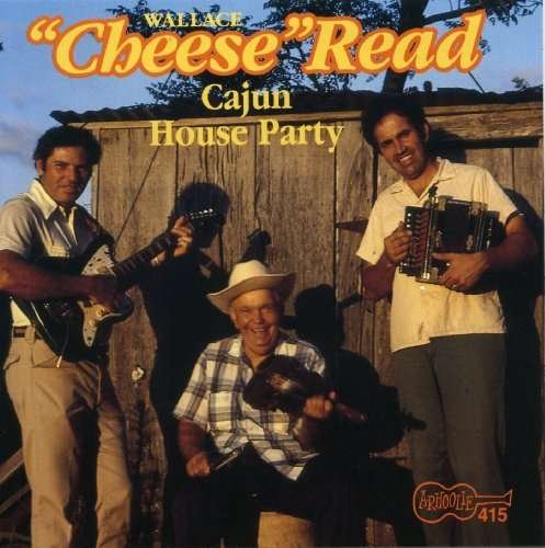 CD Shop - \"WALLACE \"\"CHEESE\"\" READ\" CAJUN HOUSE PARTY