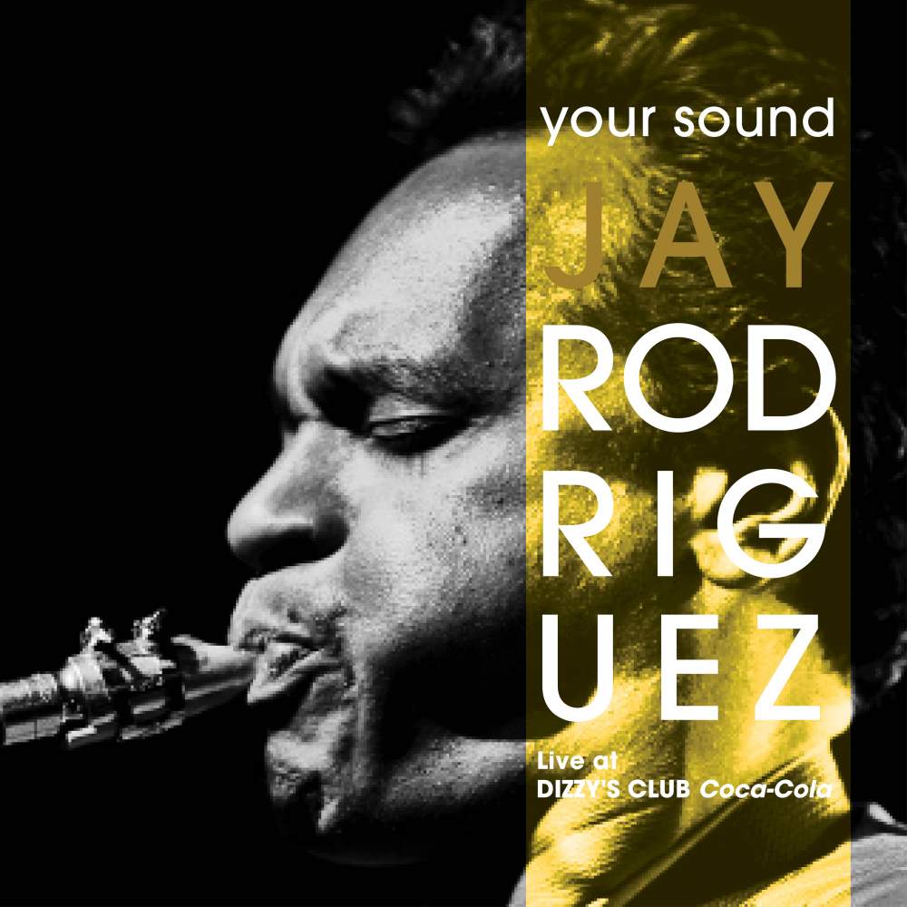 CD Shop - JAY RODRIGUEZ YOUR SOUND: LIVE AT DI...