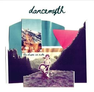 CD Shop - DANCEMYTH SHAPES WE MAKE